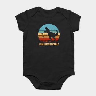 Now I Am Unstoppable - Funny Trex Baby Bodysuit